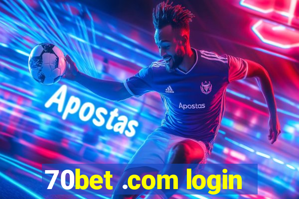 70bet .com login